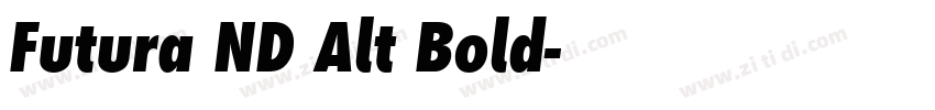 Futura ND Alt Bold字体转换 Futura ND Alt Bold字体转换